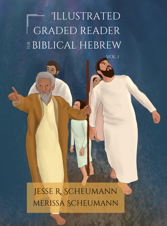 Illustrated Graded Reader for Biblical Hebrew, Volume 1