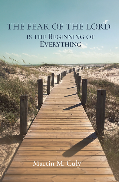 The Fear of the Lord is the Beginning of Everything