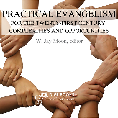 Practical Evangelism for the Twenty-First Century: Complexities & Opportunities