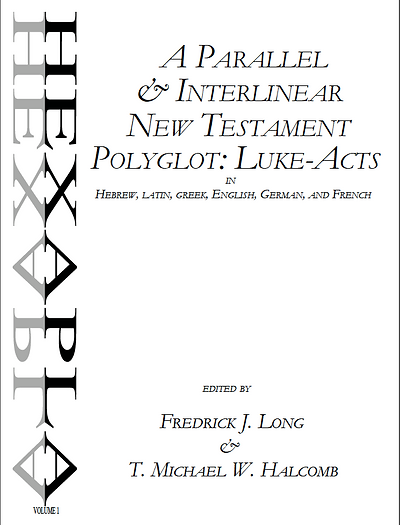 Luke-Acts Polyglot in Hebrew, Latin, Greek, English, German, and French
