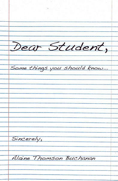 Dear Student: Some Things You Should Know