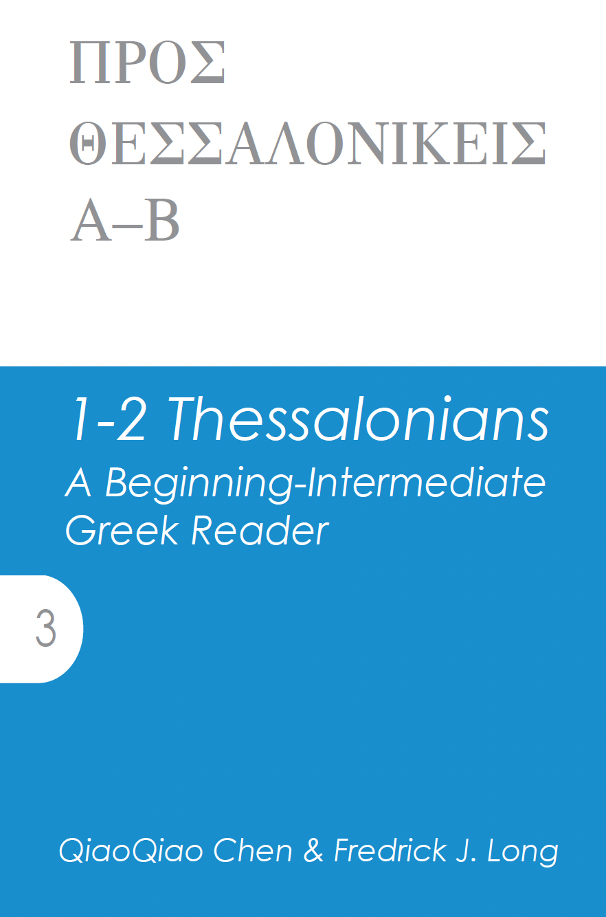 1–2 Thessalonians: A Beginning-Intermediate Greek Reader (with a Translation)