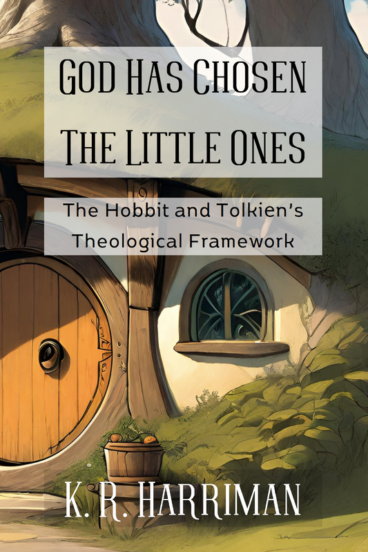 God Has Chosen the Little Ones: The Hobbit and Tolkien's Theological Framework
