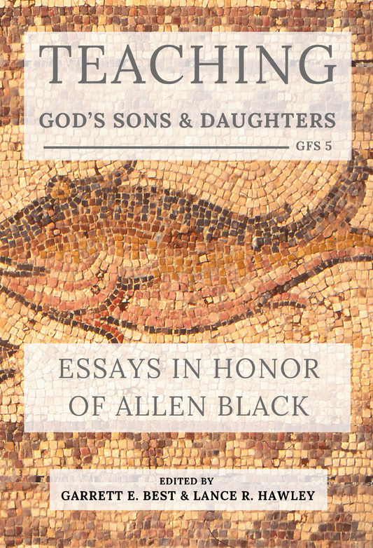 Teaching God's Sons and Daughters: Essays in Honor of Allen Black