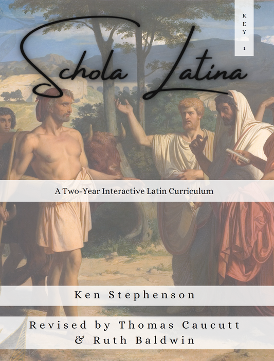 Schola Latina (Key 1): A Two-Year Interactive Latin Curriculum