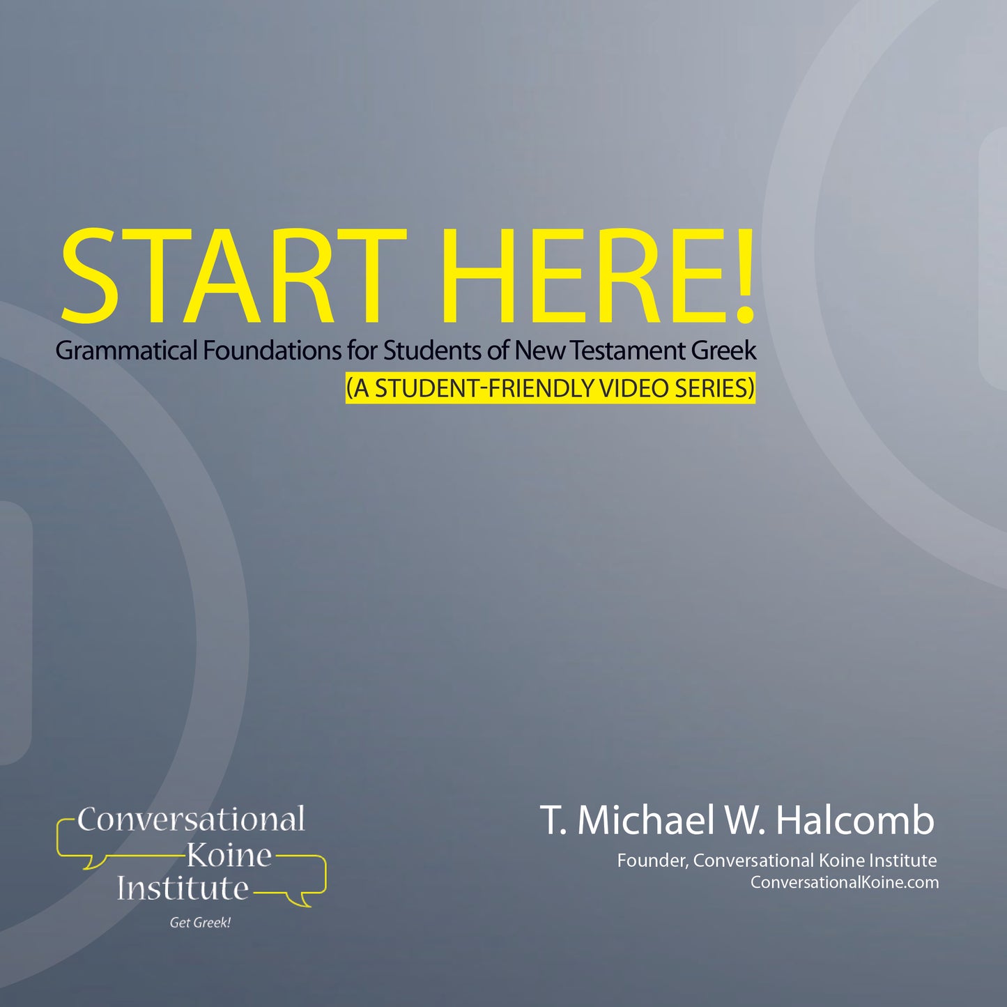 Start Here - Grammatical Foundations (Video + PDFs)