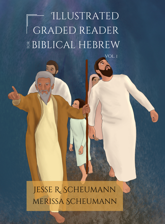 Illustrated Graded Reader for Biblical Hebrew, Vol 1.