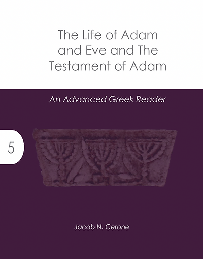 The Life of Adam and Eve and The Testament of Adam