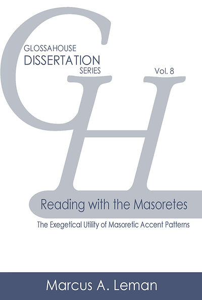 Reading with the Masoretes: The Exegetical Utility of Masoretic Accent Patterns