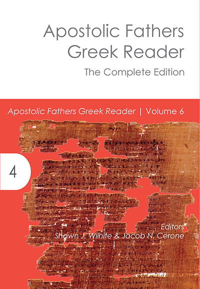 Apostolic Fathers Greek Reader—The Complete Edition