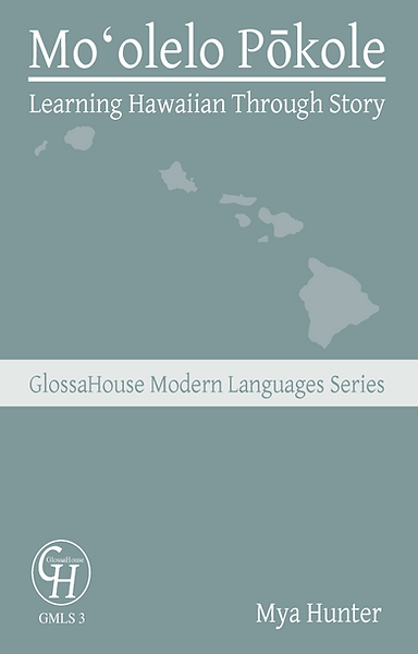 Moʻolelo Pōkole: Learning Hawaiian Through Story