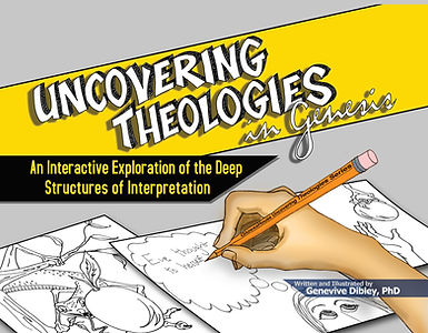 Uncovering Theologies in Genesis: Exploring Deep Structures of Interpretation
