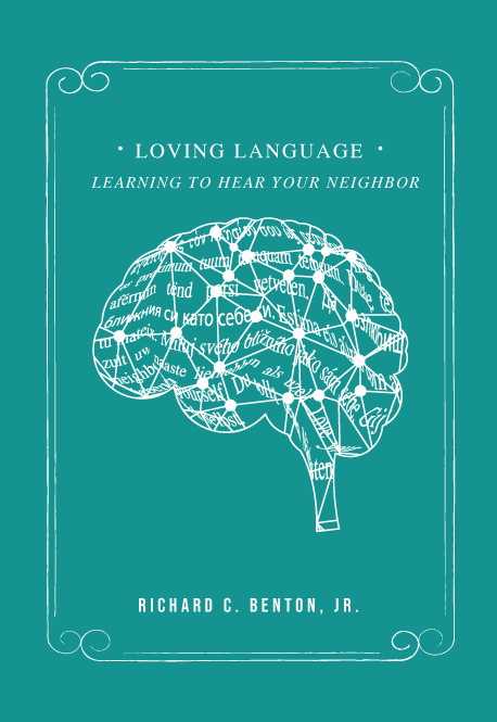 Loving Language: Learning to Hear Your Neighbor