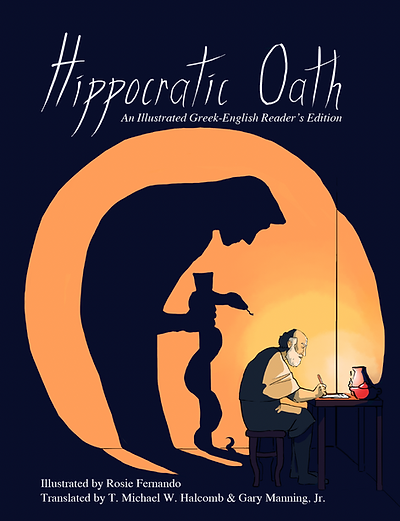 Hippocratic Oath: An Illustrated Greek-English Reader's Edition